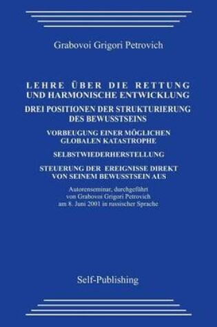 Cover of Die Lehre Uber Die Rettung Und Harmonische Entwicklung. Drei Positionen Der Strukturierung Des Bewusstseins.