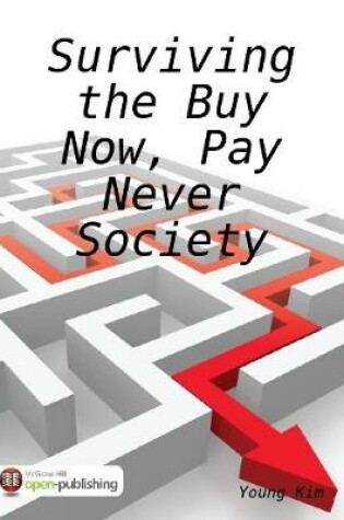 Cover of Surviving the Buy Now, Pay Never Society