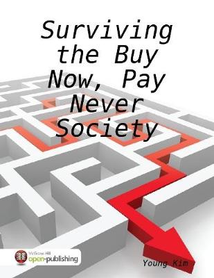 Book cover for Surviving the Buy Now, Pay Never Society