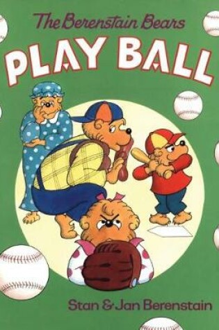 Cover of The Berenstain Bears Play Ball