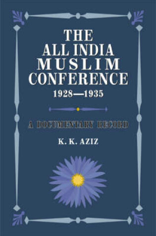 Cover of The All India Muslim Conference 1928-1935