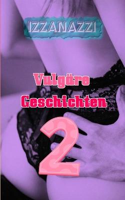 Book cover for Vulgare Geschichten 2