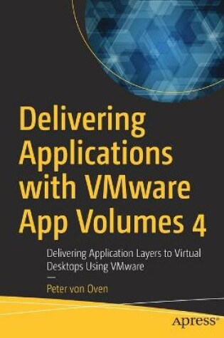 Cover of Delivering Applications with VMware App Volumes 4