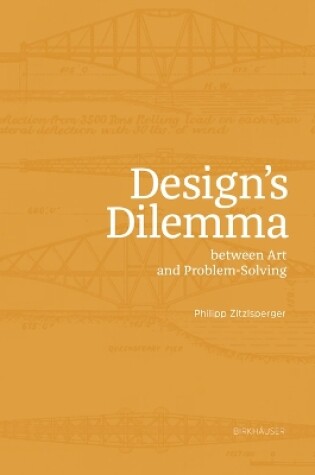 Cover of Design's Dilemma between Art and Problem-Solving