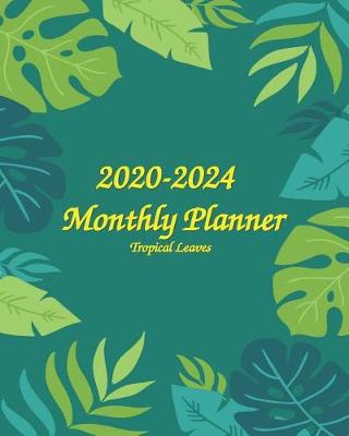 Book cover for 2020-2024 Tropical Leaves Monthly Planner