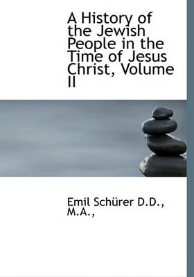 Book cover for A History of the Jewish People in the Time of Jesus Christ, Volume II