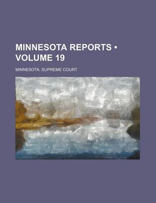 Book cover for Minnesota Reports (Volume 19)