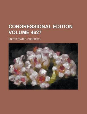 Book cover for Congressional Edition Volume 4627