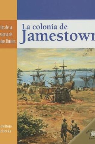 Cover of La Colonia de Jamestown (the Settling of Jamestown)