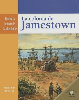 Cover of La Colonia de Jamestown (the Settling of Jamestown)