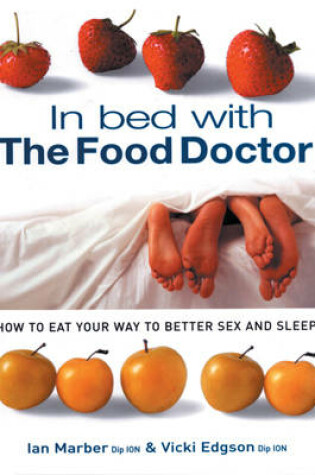 Cover of In Bed With the Food Doctor