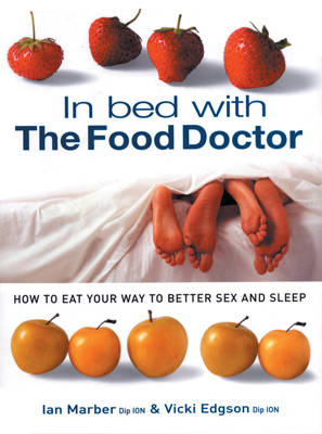 Book cover for In Bed With the Food Doctor