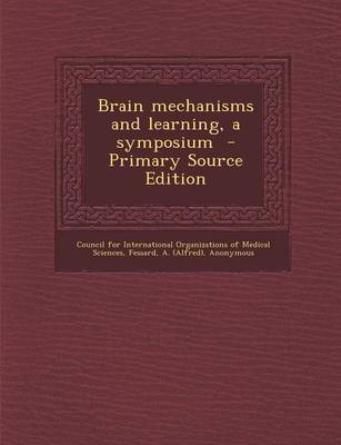 Book cover for Brain Mechanisms and Learning, a Symposium - Primary Source Edition