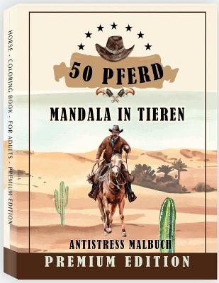 Book cover for 50 Pferd Mandala in Tieren Antistress Malbuch