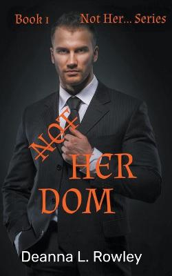 Book cover for Not Her Dom