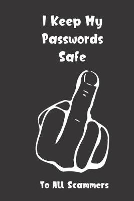 Book cover for I Keep My Passwords Safe