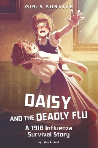 Cover of Daisy and the Deadly Flu