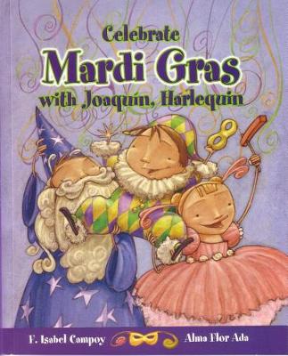 Book cover for Celebrate Mardi Gras with Joaquin, Harlequin / Celebrate Mardi Gras with Joaquin, Harlequin (Cuentos Para Celebrar / Stories to Celebrate) English Edition