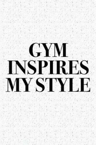 Cover of Gym Inspires My Style