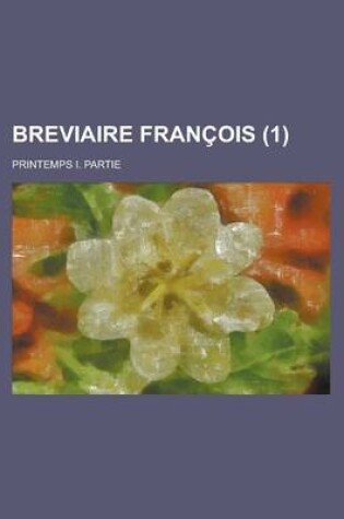 Cover of Breviaire Francois; Printemps I. Partie (1 )