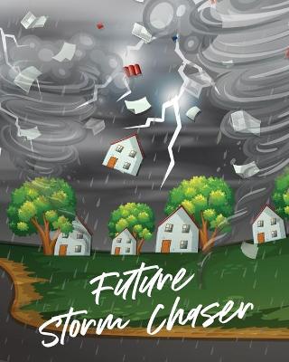 Book cover for Future Storm Chaser