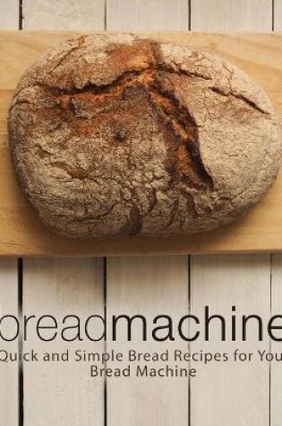 Cover of Bread Machine