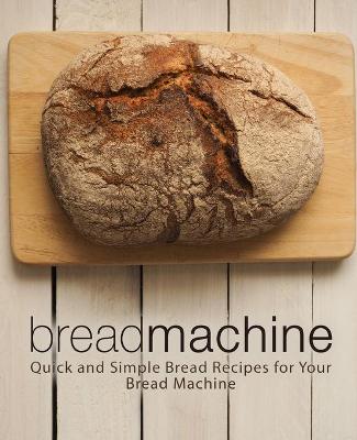 Book cover for Bread Machine