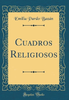 Book cover for Cuadros Religiosos (Classic Reprint)