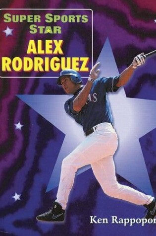 Cover of Super Sports Star Alex Rodriguez