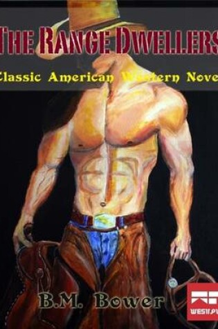 Cover of The Range Dwellers: Classic American Western Novel
