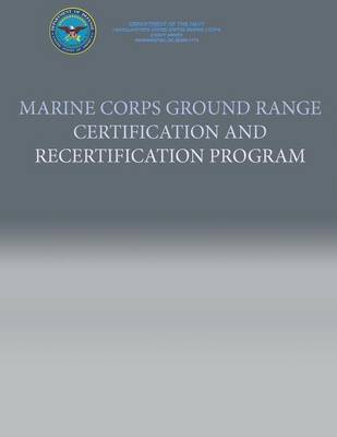 Book cover for Marine Corps Ground Range Certification and Recertification Program