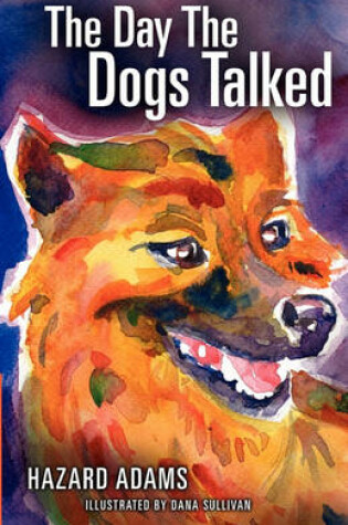 Cover of The Day the Dogs Talked