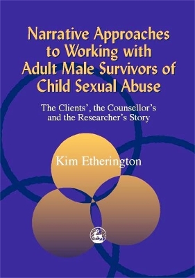 Book cover for Narrative Approaches to Working with Adult Male Survivors of Child Sexual Abuse