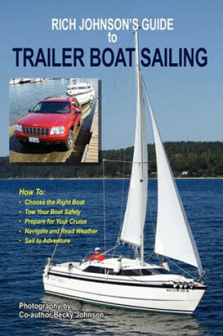 Cover of Rich Johnson's Guide to Trailer Boat Sailing
