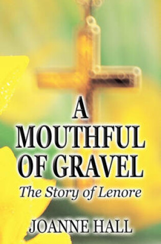 Cover of A Mouthful of Gravel