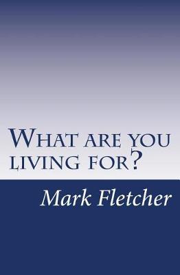 Book cover for What are you living for?