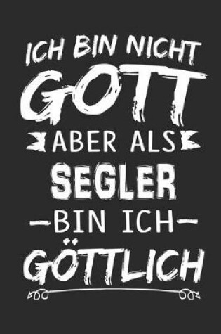 Cover of Ich bin nicht Gott aber als Segler bin ich goettlich