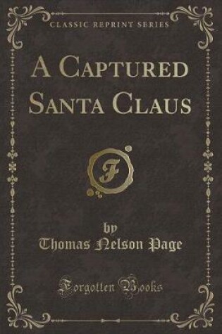 Cover of A Captured Santa Claus (Classic Reprint)