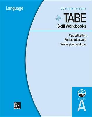 Cover of Tabe Skill Workbooks Level A: Capitalization, Punctuation, and Writing Conventions - 10 Pack