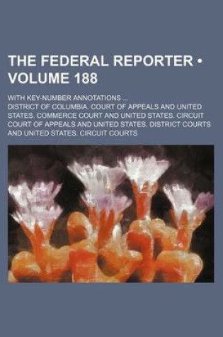 Cover of The Federal Reporter (Volume 188); With Key-Number Annotations