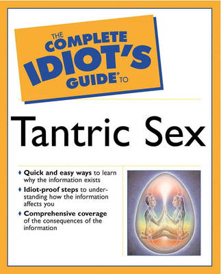 Book cover for Complete Idiot's Guide to Tantric Sex