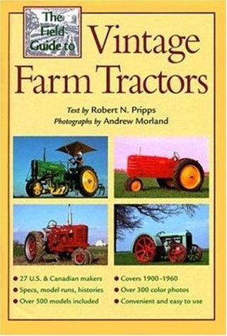 Book cover for The Field Guide to Vintage Farm Tractors