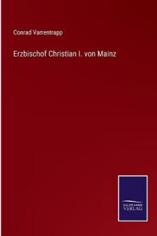 Cover of Erzbischof Christian I. von Mainz