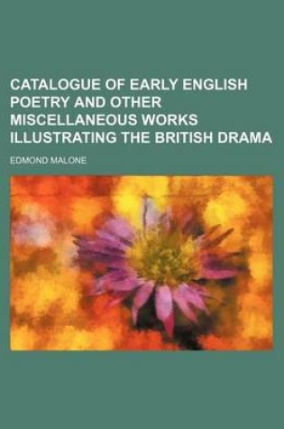 Cover of Catalogue of Early English Poetry and Other Miscellaneous Works Illustrating the British Drama