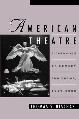 Book cover for American Theatre: A Chronicle of Comedy and Drama, 1969-2000