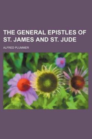 Cover of The General Epistles of St. James and St. Jude