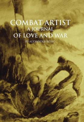Book cover for Combat Artist, A Journal of Love and War