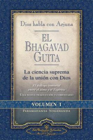 Cover of Dios Habla Con Arjuna: El Bhagavad Guita, Vol. 1