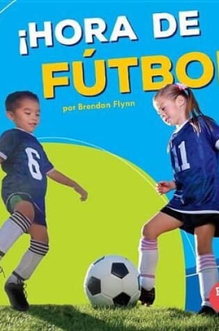 Cover of ¡Hora de fútbol! (Soccer Time!)