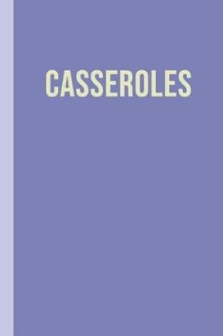 Cover of Casseroles